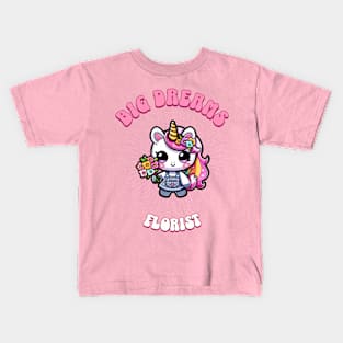 Big Dreams Florist Unicorn | Dream Big! Kids T-Shirt